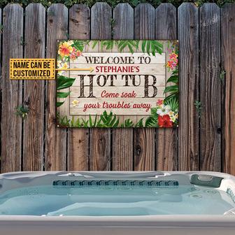 Hot Tub Soak Your Troubles Custom Sign - Gift for Friends - Thegiftio UK