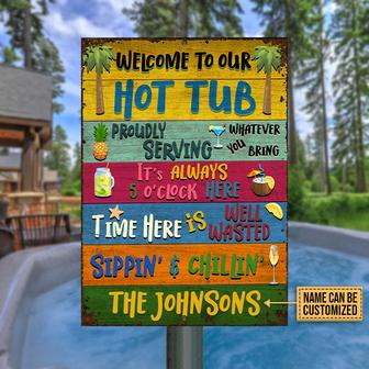 Welcome To Our Hot Tub Custom Metal Sign - Gift for Friends - Thegiftio UK