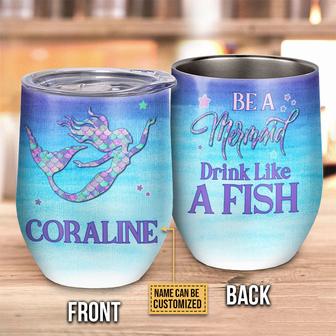 Drink Like A Fish Custom Wine Tumbler - Gift for Mermaids - Thegiftio UK