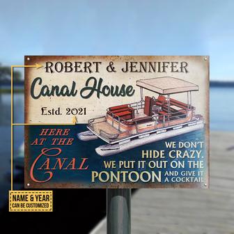 Pontoon Canal House Don't Hide Crazy Custom Metal Sign - Thegiftio UK