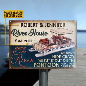 Pontoon River House Don't Hide Crazy Custom Metal Sign - Thegiftio UK