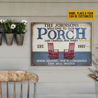 Porch Time Well Wasted Custom Metal Sign - Gift for Friends - Thegiftio UK
