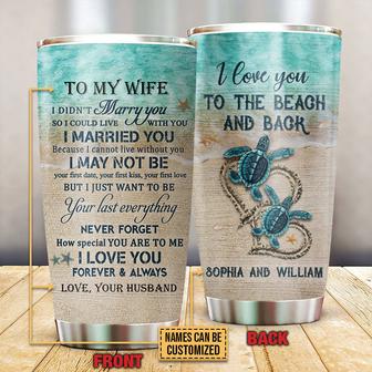 I Love You To The Beach And Back Custom Tumbler - Thegiftio UK