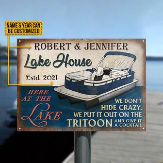 Tritoon Lake House Don't Hide Crazy Custom Metal Sign - Gift - Thegiftio UK