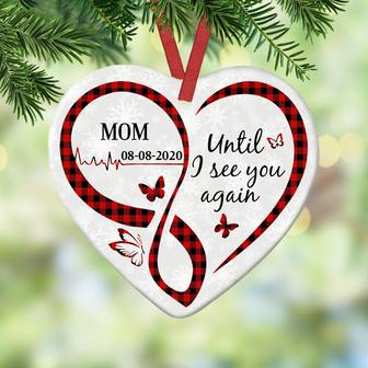 Personalized In Loving Memorial Mom Dad Gift, Until I See You Again Heart Ornament - Thegiftio UK