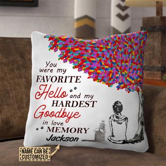 You Are My Favorite Hello Custom Pillow - Memorial Gift - Thegiftio UK