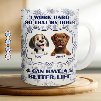 Work Hard So My Dogs Can Have Custom Mug - Dog Lovers Gift - Thegiftio UK