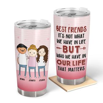 Funny Best Friends Who Matter Custom Tumbler - Gift for BFF - Thegiftio UK