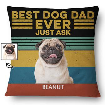 Best Dog Dad Mom Ever Just Ask Personalized Pillow - Thegiftio UK