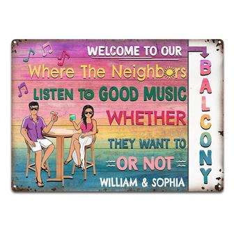 Balcony Listen To Good Music Custom Metal Sign - Thegiftio UK