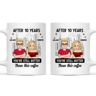 Still Hotter Than This Coffee Custom Mug - Gift for Couples - Thegiftio UK