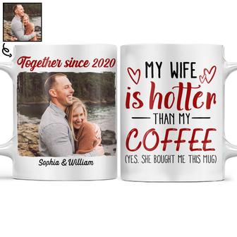My Wife Is Hotter Than My Coffee Custom Mug - Couple Gift - Thegiftio UK