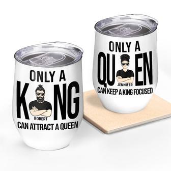 Only A King Only A Queen Custom Wine Tumbler - Couple Gift - Thegiftio UK