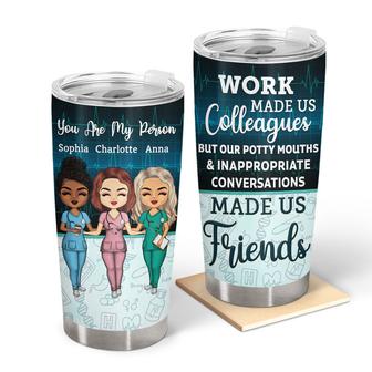 Work Made Us Colleagues Personalized Tumbler - BFF Gift - Thegiftio UK