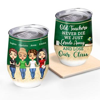 Old Teachers Just Grade Away Custom Wine Tumbler - Thegiftio UK