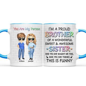 Family Proud Brother Of A Wonderful Sweet Sister Custom Mug - Thegiftio UK