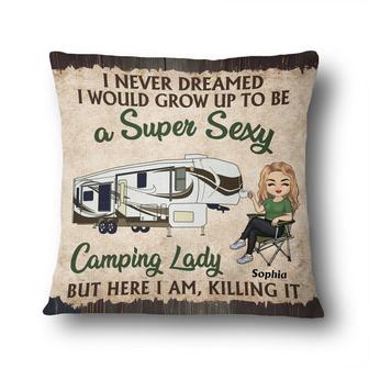Never Dreamed I'd Grow Up To Be A Super Sexy Camping Lady - Thegiftio UK