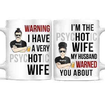Warning Psychotic Hot Wife Custom Mug - Gift for Couples - Thegiftio UK
