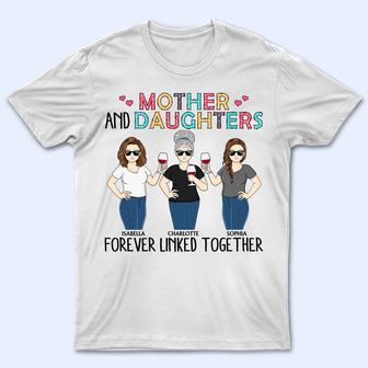 Mother Daughter Forever Linked Together Custom T-Shirt - Thegiftio UK