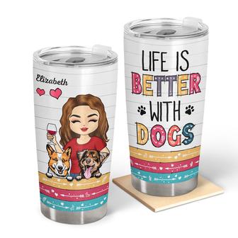 Life Is Better With Dogs Custom Tumbler - Gift for Dog Mom - Thegiftio UK