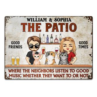 Where The Neighbors Listen To Good Music Custom Metal Sign - Thegiftio UK