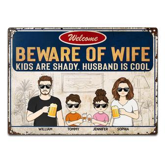Beware Of Wife Kids Are Shady Custom Metal Sign - Thegiftio UK