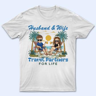 Husband And Wife Travel Partners For Life Custom T-Shirt - Thegiftio UK