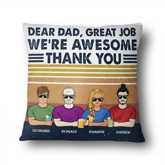 Dear Dad Great Job I'm Awesome Custom Pillow - Gift for Dad - Thegiftio UK
