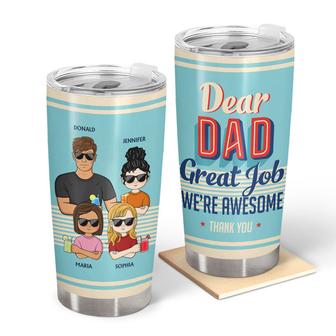 Dear Dad Great Job I'm Awesome Custom Tumbler - Gift for Dad - Thegiftio UK