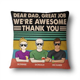 Dear Dad Great Job We're Awesome Custom Pillow - Father Gift - Thegiftio UK