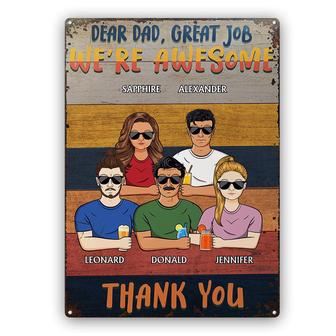 Dear Dad Great Job I'm Awesome Custom Metal Sign - Dad Gift - Thegiftio UK