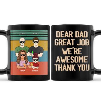 Dear Dad Great Job We're Awesome Custom Mug - Gift for Dad - Thegiftio UK