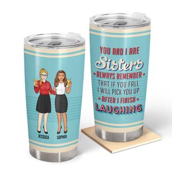 Sisters Brothers After I Finish Laughing Custom Tumbler - Thegiftio UK