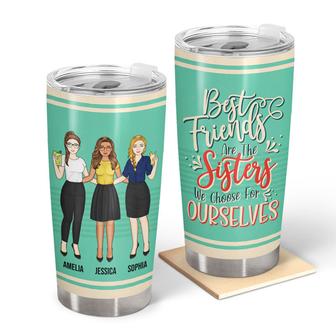 Best Friends Are The Sisters We Choose Personalized Tumbler - Thegiftio UK