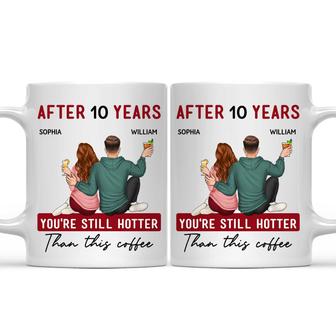You're Still Hotter Than This Coffee Custom Mug - Thegiftio UK