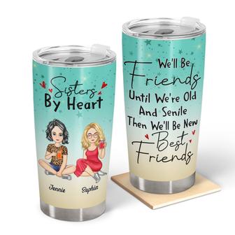 We'll Be Friends Until Old Custom Tumbler - Gift for Besties - Thegiftio UK