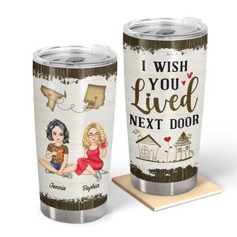 I Wish You Lived Next Door Map Custom Tumbler - Besties Gift - Thegiftio UK