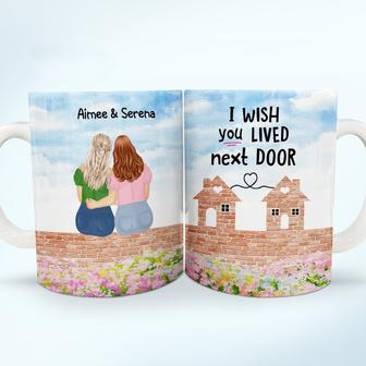 Wish You Lived Next Door Personalized Mug - Gift for Sisters - Thegiftio UK