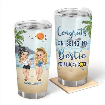 Beach Bestie Congrats On Being My Bestie Custom Tumbler - Thegiftio UK