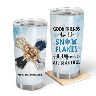 Friends Are Like Snow Flakes Custom Tumbler - Thegiftio UK