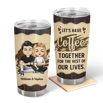 Couple Gift Have Coffee For The Rest Of Lives Custom Tumbler - Thegiftio UK