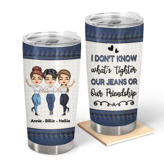 What's Tighter Personalized Tumbler - Gift for Best Friends - Thegiftio UK