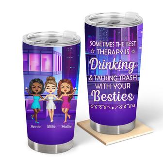 The Best Therapy Drinking Custom Tumbler - Gift for Besties - Thegiftio UK