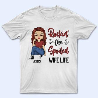 Rocking The Spoil Wife Life Custom T-Shirt - Couples Gift - Thegiftio UK