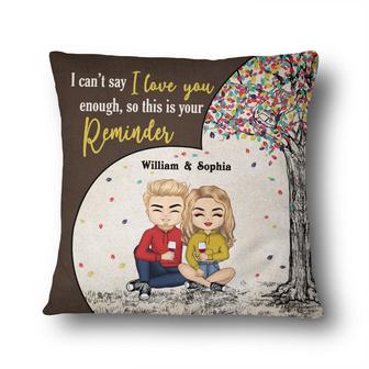Couple I Can't Say I Love You Enough Custom Pillow - Thegiftio UK