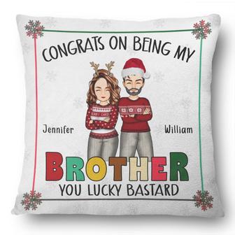 Congrats On Being My Brother Personalized Pillow - Thegiftio UK