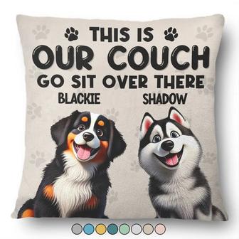 This Is Our Couch Go Sit Over There Custom Pillow - Thegiftio UK