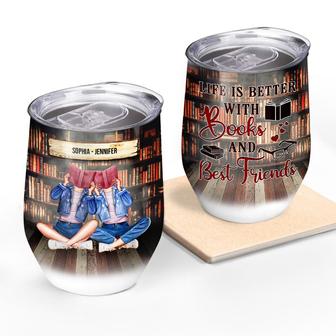 Reading Bestie Life Is Better Custom Wine Tumbler - Thegiftio UK
