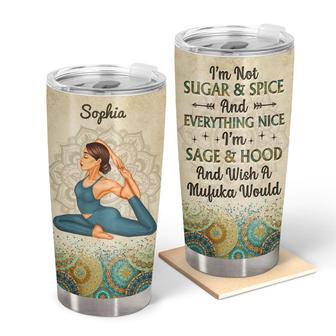 I'm Not Sugar Spice And Everything Nice Custom Tumbler - Thegiftio UK