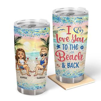 I Love You To The Beach And Back Custom Tumbler - Gift - Thegiftio UK